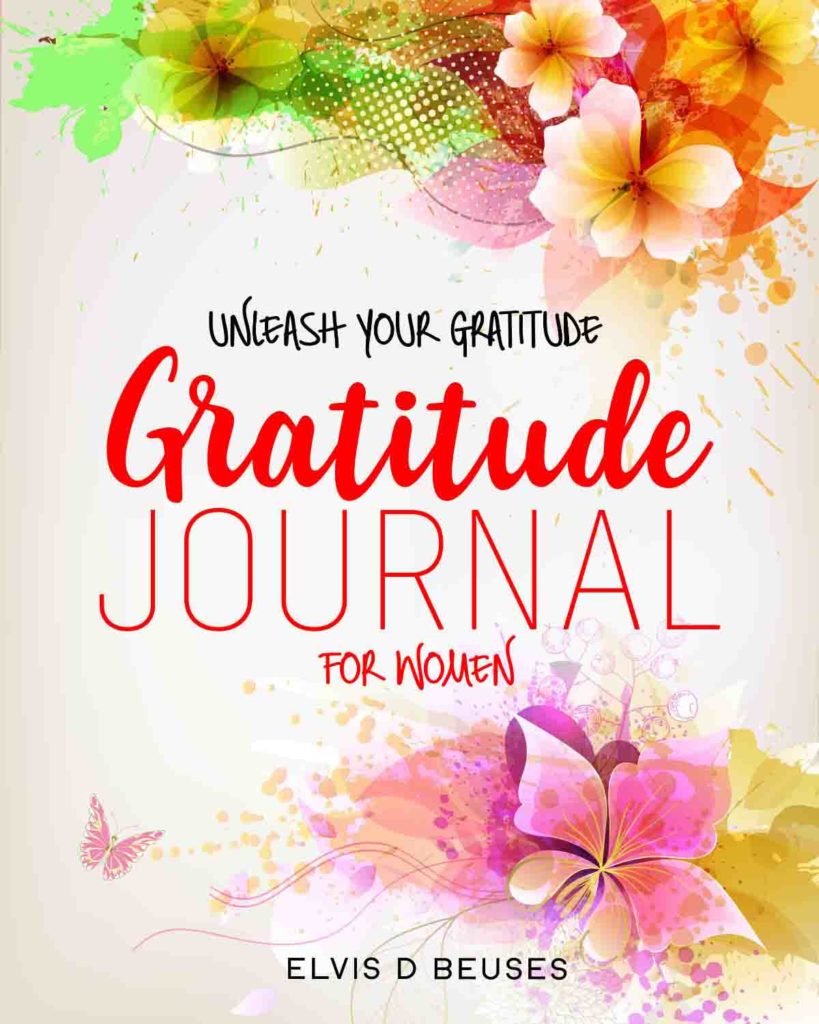 Unleash Your Gratitude Gratitude Journal for Women